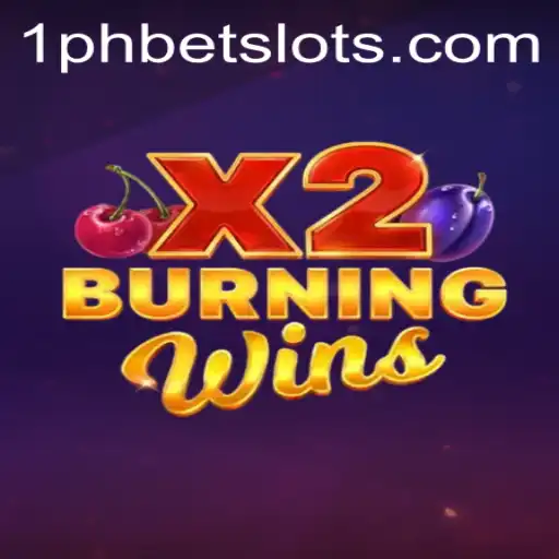 Exploring the Exciting World of BurningWinsX2 and Strategies on 1PHBET