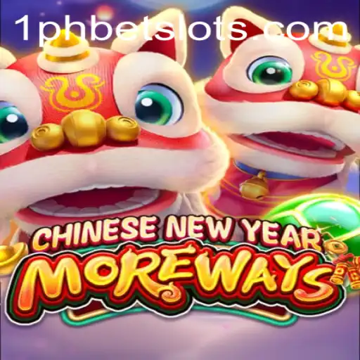 Experience the Thrill of CHINESENEWYEARMOREWAYS: A Comprehensive Introduction