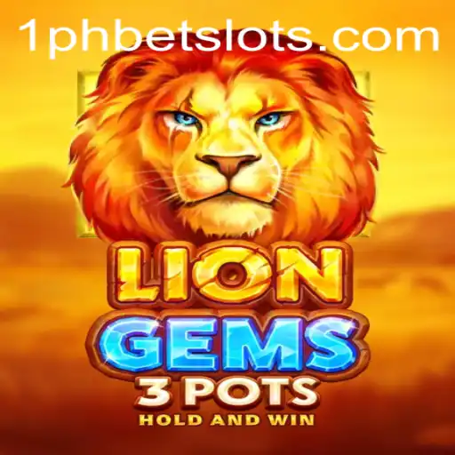 Discover the Thrill of LionGems3pots with 1PHBET